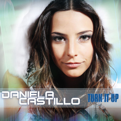 Turn It Up/Daniela Castillo
