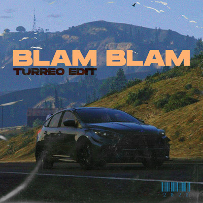 シングル/Blam Blam (Turreo Edit)/Ganzer DJ