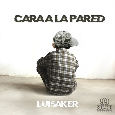 シングル/Cara a la pared/Luisaker