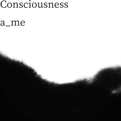 アルバム/Consciousness/a_me