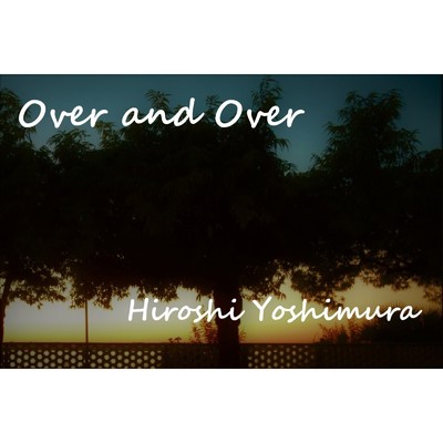 Over and Over/吉村 宏