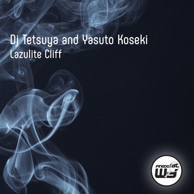 Lazulite Cliff/DJ Tetsuya & Yasuto Koseki