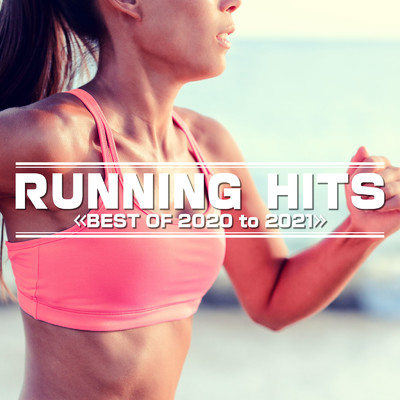 RUNNING HITS -BEST OF 2020 to 2021-/PLUSMUSIC