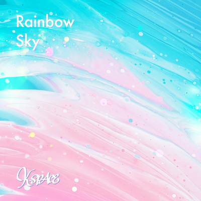 シングル/Rainbow Sky/K-SPACE