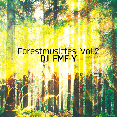 アルバム/Forestmusicfes Vol-2/DJ FMF-Y