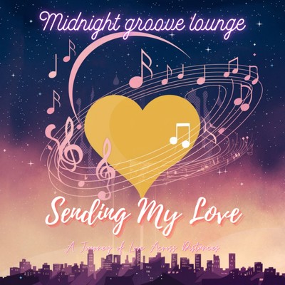 シングル/Sending My Love/Midnight Groove Lounge