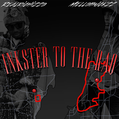 Inkster to the Raq (Clean) (featuring Mello Buckzz)/RealRichIzzo