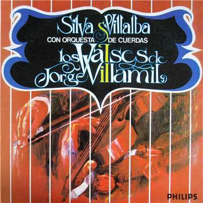 アルバム/Los Valses De Jorge Villamil/Silva y Villalba