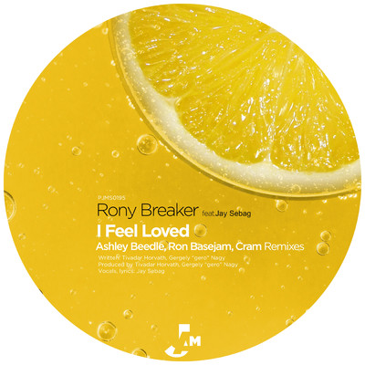 I Feel Loved/Rony Breaker／Jay Sebag