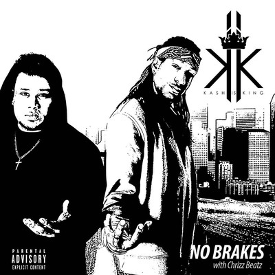 NO BRAKES/KA$his King