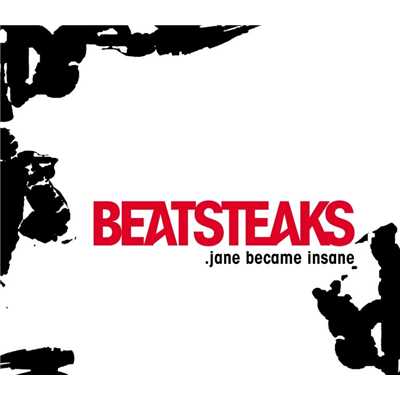 アルバム/Jane Became Insane/Beatsteaks