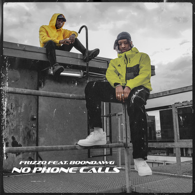 シングル/No Phone Calls (feat. Boondawg)/Frizzo