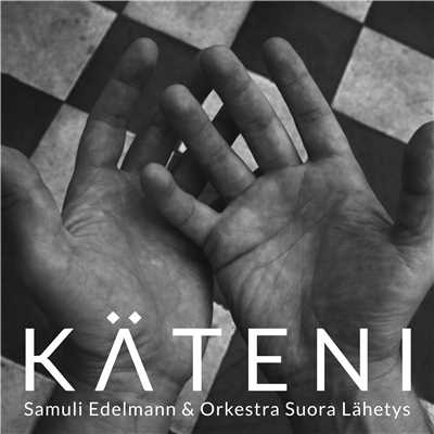 シングル/Kateni/Samuli Edelmann & Orkestra Suora Lahetys