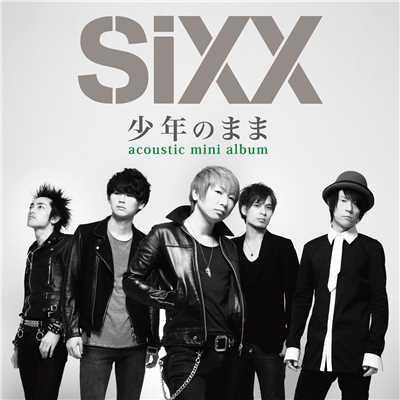 少年のまま(Acoustic Mini Album)/SiXX