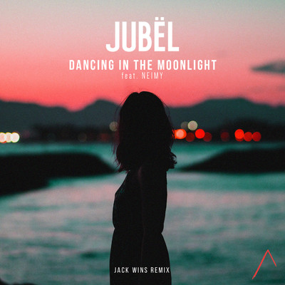 Dancing in the Moonlight (feat. NEIMY) [Jack Wins Remix]/Jubel