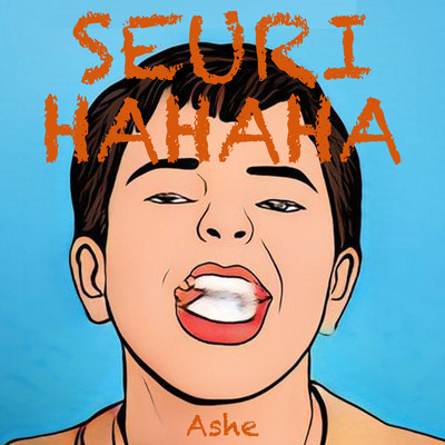 アルバム/Seuri Hahaha/Ashe