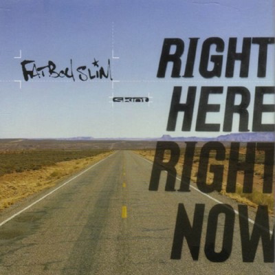 シングル/Right Here, Right Now (Single Version)/Fatboy Slim