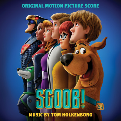 アルバム/SCOOB！ (Original Motion Picture Score)/Tom Holkenborg