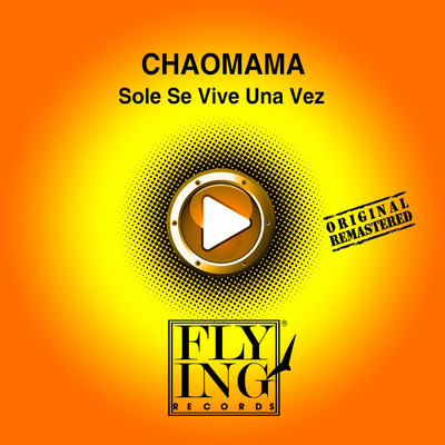 シングル/Solo Se Vive Una Vez (Club Mix)/Chaomama