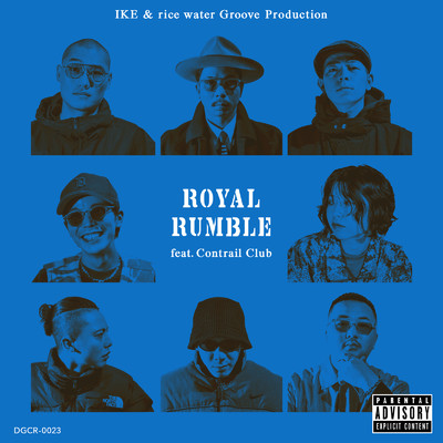 ROYAL RUMBLE/IKE & rice water Groove Production feat. Contrail Club