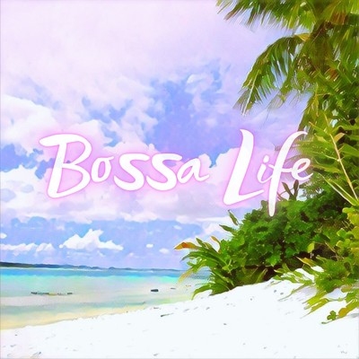 アルバム/Bossa Life/Bossa Nova Starry Pop