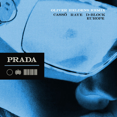 Prada (Oliver Heldens Remix) (Explicit) feat.D-Block Europe/casso／RAYE／Oliver Heldens
