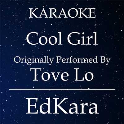 シングル/Cool Girl (Originally Performed by Tove Lo) [Karaoke No Guide Melody Version]/EdKara