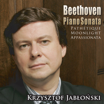 ベートーヴェン ピアノ・ソナタ「悲愴」「月光」「熱情」/クシシュトフ・ヤブウォンスキ