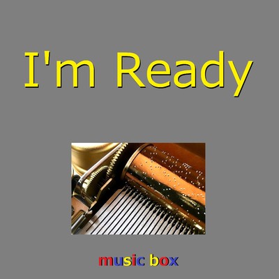 I'm Ready (オルゴール)/オルゴールサウンド J-POP