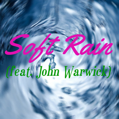 Soft Rain (feat. John Warwick)/Akkey