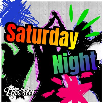 シングル/Saturday Night/Lifesta