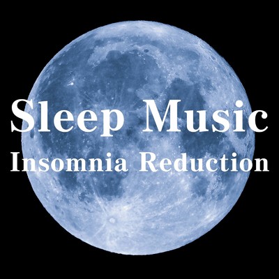 アルバム/Sleep Music Insomnia Reduction/SLEEPY NUTS