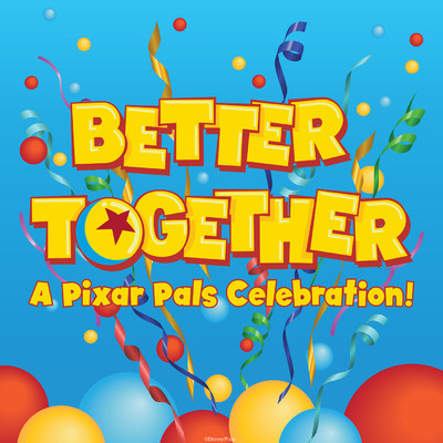 Better Together (From ”Better Together: A Pixar Pals Celebration！”)/Matt from Middle School／Norelle
