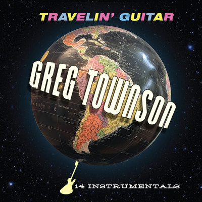 アルバム/Travelin' Guitar/Greg Townson