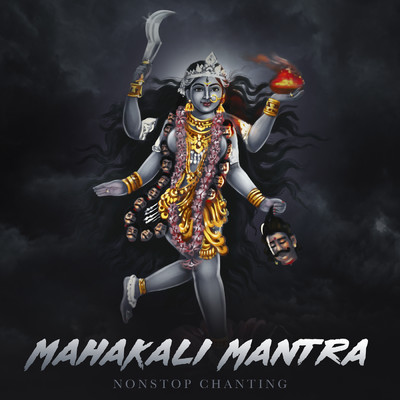 Mahakali Mantra (Non-Stop Chanting)/Shagun Sodhi