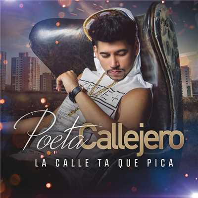 シングル/La Calle Ta Que Pica/Poeta Callejero
