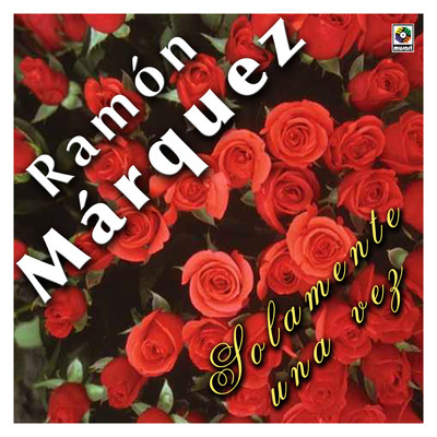 アルバム/Solamente Una Vez/Ramon Marquez