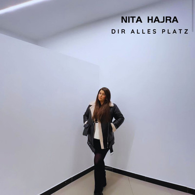Dir Alles Platz/Nita Hajra