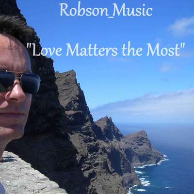 アルバム/”Love Matters the Most”/Robson_Music
