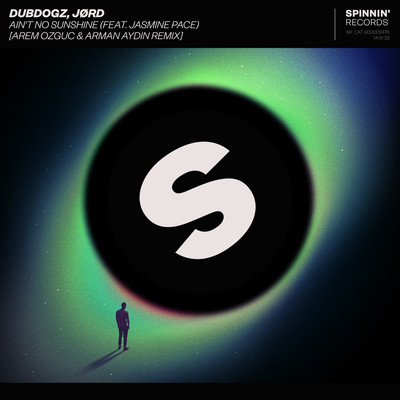 シングル/Ain't No Sunshine (feat. Jasmine Pace) [Arem Ozguc & Arman Aydin Remix]/Dubdogz, JORD