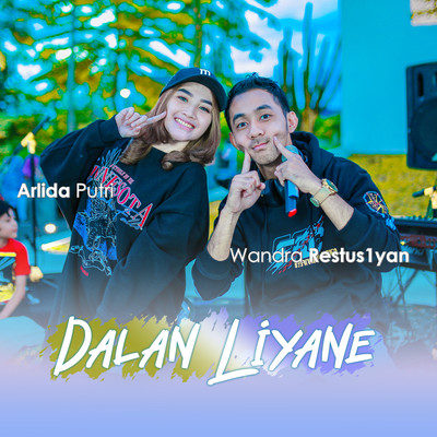 Dalan Liyane/Wandra Restus1yan／Arlida Putri