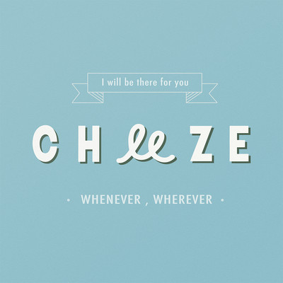 I'll Be There For You/CHEEZE