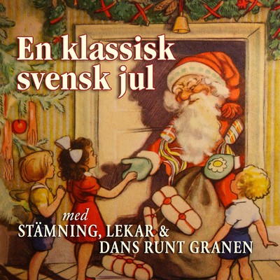 En klassisk svensk jul med stamning, lekar och dans runt granen/Various Artists