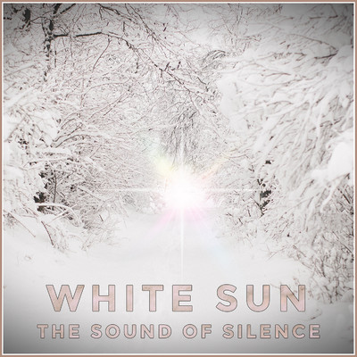 シングル/Sound of Silence/White Sun