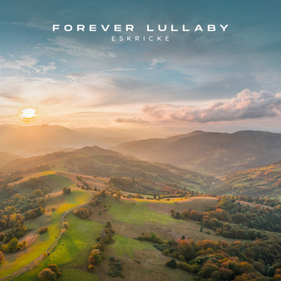 Forever Lullaby/Eskricke