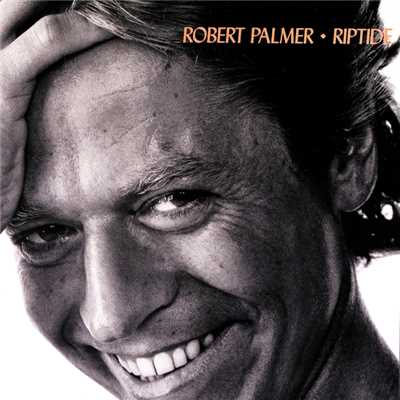 アルバム/Riptide/Robert Palmer