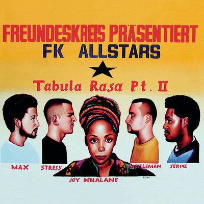 Tabula Rasa Pt. II feat.FK Allstars/Freundeskreis／Max Herre