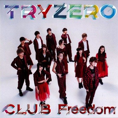 シングル/CLUB Freedom/TRYZERO