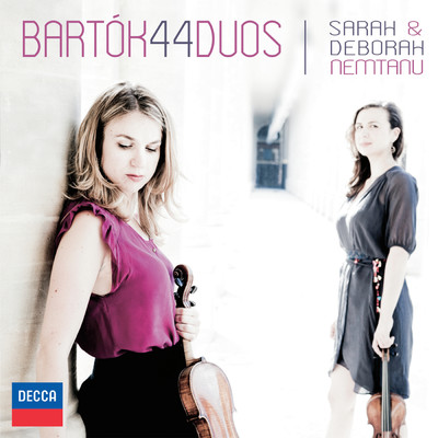 Bartok: 44 Duos for Two Violins, Sz 98 - Bartok: 24. Trefas Nota [44 Duos For Two Violins, Sz. 98]/Sarah Nemtanu／Deborah Nemtanu
