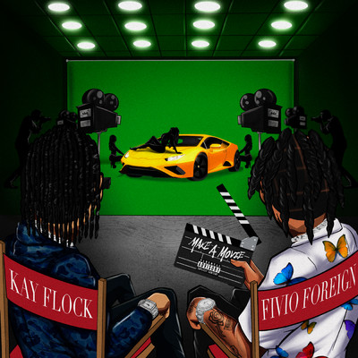 Make A Movie (Explicit) (featuring Fivio Foreign)/Kay Flock